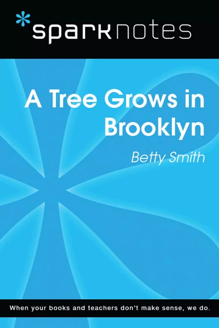 A Tree Grows in Brooklyn (SparkNotes Literature Guide) -  SparkNotes - Spark