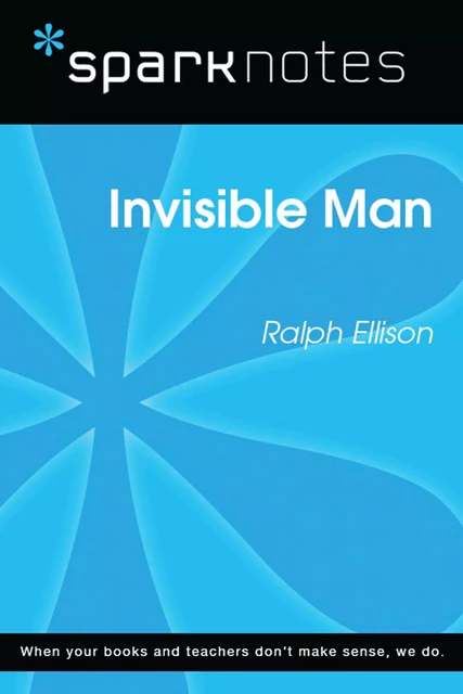 Invisible Man (SparkNotes Literature Guide) -  SparkNotes - Spark