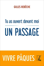 Tu as ouvert devant moi un passage