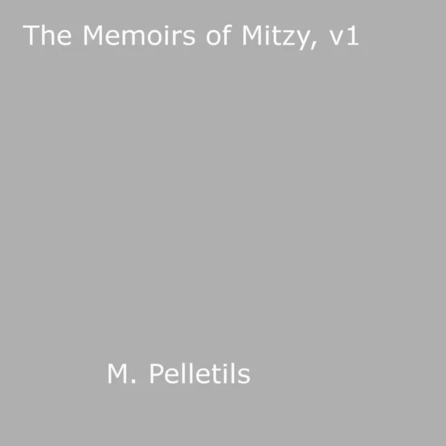 The Memoirs of Mitzy, v1 - M. Pelletils - Disruptive Publishing