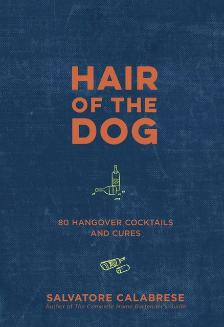 Hair of the Dog - Salvatore Calabrese - Sterling Epicure