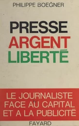 Presse, argent, liberté