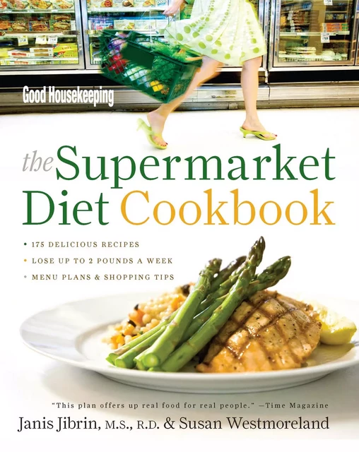 Good Housekeeping The Supermarket Diet Cookbook - Janis Jibrin, Susan Westmoreland - Hearst