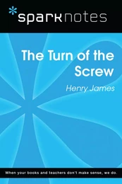 The Turn of the Screw (SparkNotes Literature Guide)