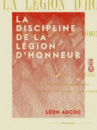 La Discipline de la Légion d'honneur