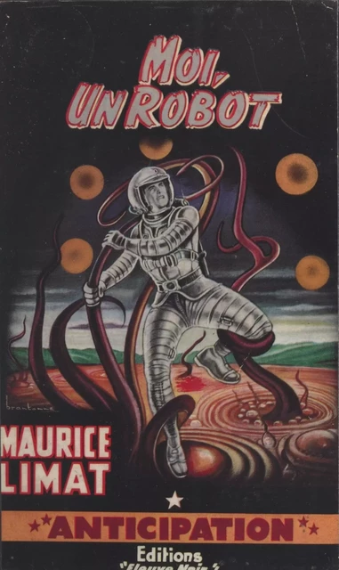 Moi, un robot - Maurice Limat - (Fleuve Éditions) réédition numérique FeniXX