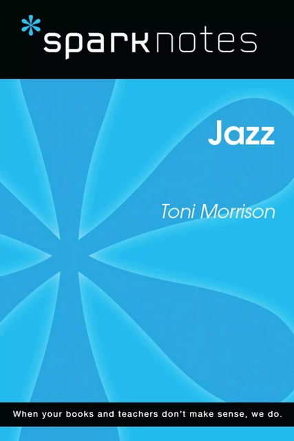 Jazz (SparkNotes Literature Guide) -  SparkNotes - Spark