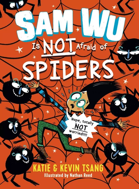 Sam Wu Is Not Afraid of Spiders - Katie Tsang, Kevin Tsang, Nathan Reed - Sterling Children's Books