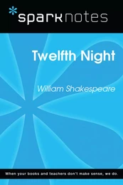 Twelfth Night (SparkNotes Literature Guide)