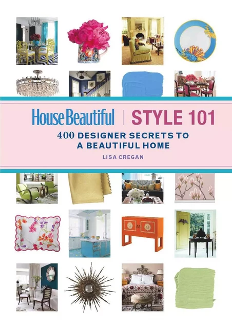 House Beautiful Style 101 - Lisa Cregan - Hearst