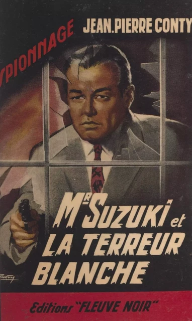 Mr Suzuki et la terreur blanche - Jean-Pierre Conty - (Fleuve Éditions) réédition numérique FeniXX