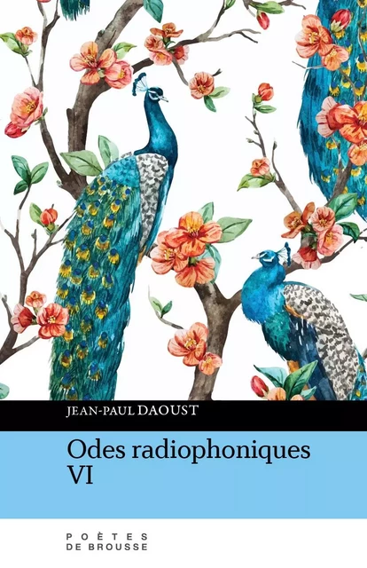 Odes radiophoniques VI - Jean-Paul Daoust - Poètes de brousse