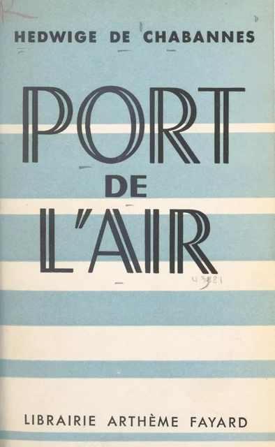 Port de l'air - Hedwige de Polignac - (Fayard) réédition numérique FeniXX