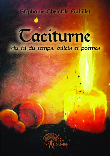 Taciturne - Stéphanie Christèle Gabillet - Editions Edilivre