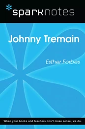 Johnny Tremain (SparkNotes Literature Guide)