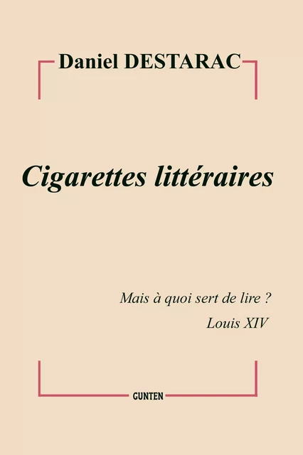 Cigarettes littéraires - Daniel Destarac - Editions Gunten