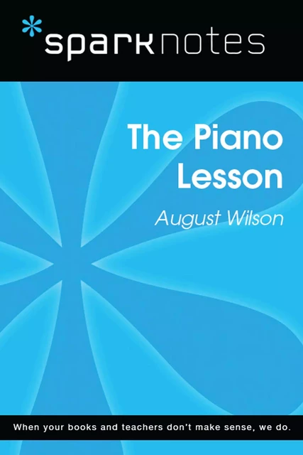 The Piano Lesson (SparkNotes Literature Guide) -  SparkNotes - Spark