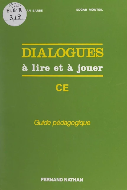 Dialogues à lire et à jouer - Jean Barbé, Edgar Monteil - (Nathan) réédition numérique FeniXX