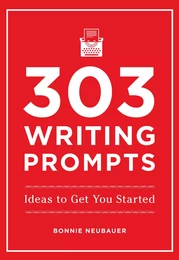 303 Writing Prompts