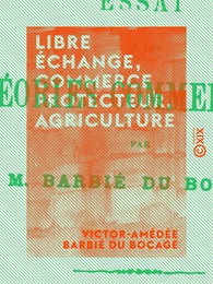 Libre échange, commerce protecteur, agriculture