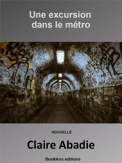 Une excursion dans le métro - Claire Abadie - Bookless-editions