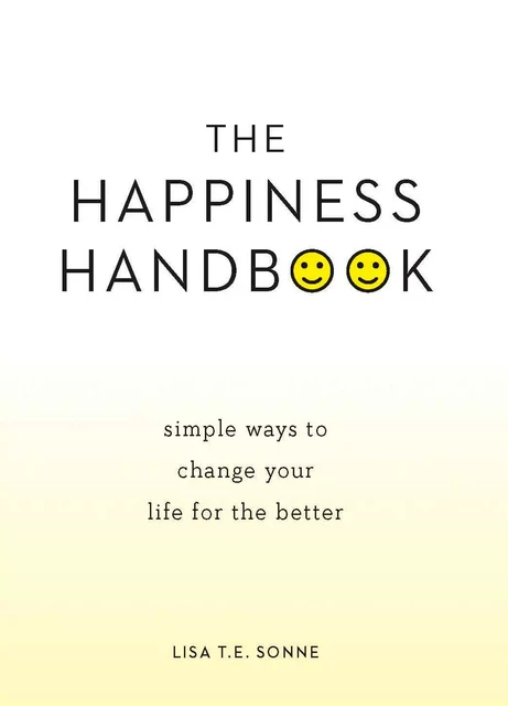 The Happiness Handbook - Lisa T.E. Sonne - Fall River Press