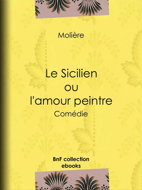 Le Sicilien ou l'Amour peintre -  Molière, Eugène Despois, Paul Mesnard - BnF collection ebooks