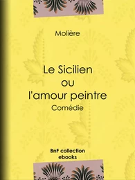 Le Sicilien ou l'Amour peintre