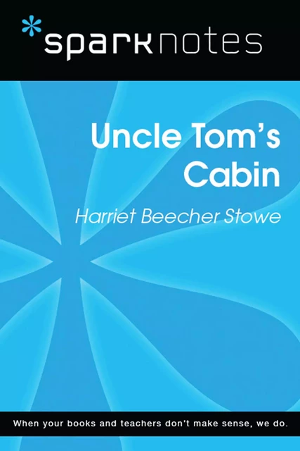 Uncle Tom's Cabin (SparkNotes Literature Guide) -  SparkNotes - Spark