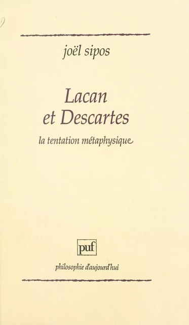 Lacan et Descartes - Joël Sipos - (Presses universitaires de France) réédition numérique FeniXX