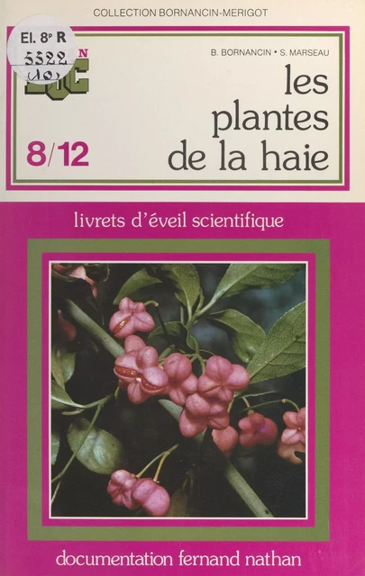 Les plantes de la haie - Bernadette Bornancin, Simone Marseau - (Nathan) réédition numérique FeniXX