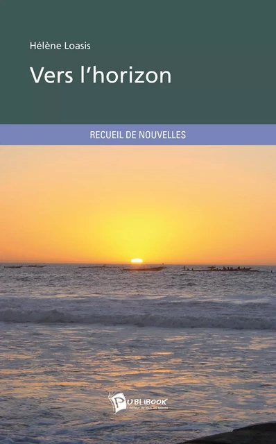 Vers l'horizon - Hélène Loasis - Publibook