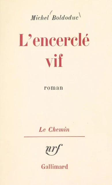 L'encerclé vif - Michel Boldoduc - (Gallimard) réédition numérique FeniXX