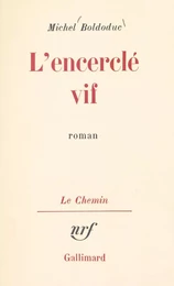 L'encerclé vif