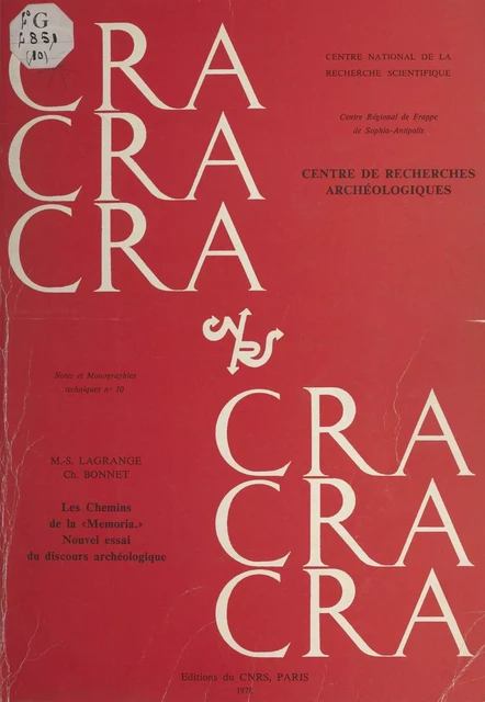 Les chemins de la memoria : nouvel essai d'analyse du discours archéologique - Marie-Salomé Lagrange, Charles Bonnet - CNRS Éditions (réédition numérique FeniXX) 