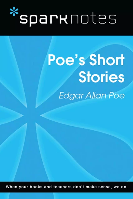 Poe's Short Stories (SparkNotes Literature Guide) -  SparkNotes - Spark