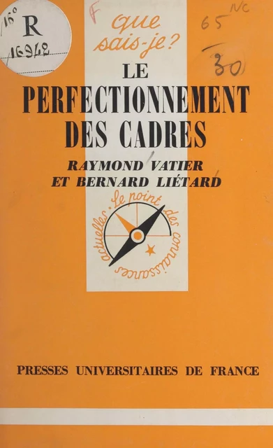 Le perfectionnement des cadres - Bernard Liétard, Raymond Vatier - (Presses universitaires de France) réédition numérique FeniXX