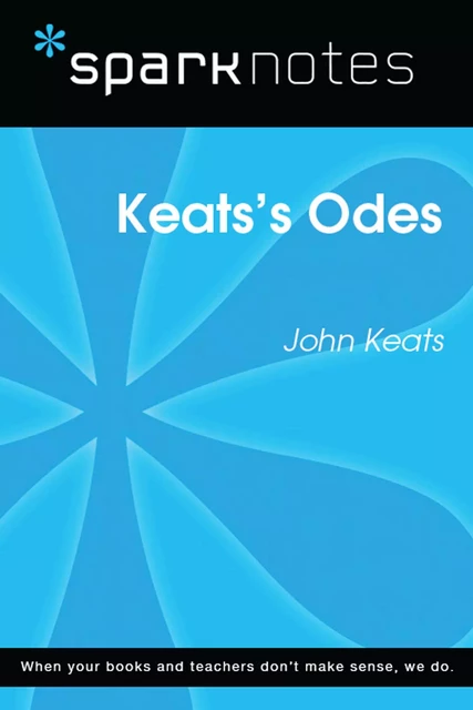 Keats's Odes (SparkNotes Literature Guide) -  SparkNotes - Spark