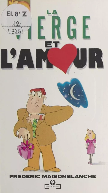 La vierge et l'amour - Frédéric Maisonblanche - Marabout (réédition numérique FeniXX)