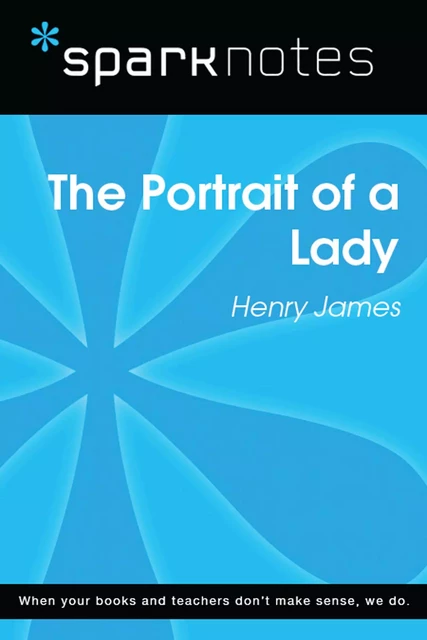 The Portrait of a Lady (SparkNotes Literature Guide) -  SparkNotes - Spark