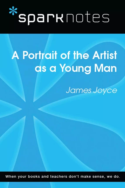 A Portrait of the Artist as a Young Man (SparkNotes Literature Guide) -  SparkNotes - Spark