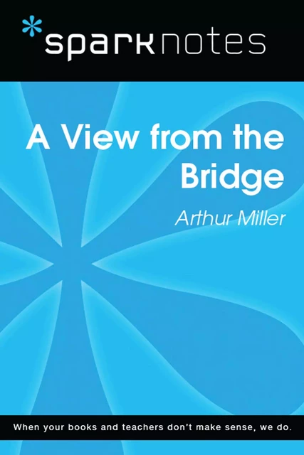 A View from the Bridge (SparkNotes Literature Guide) -  SparkNotes - Spark