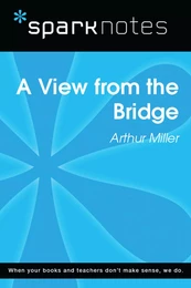 A View from the Bridge (SparkNotes Literature Guide)