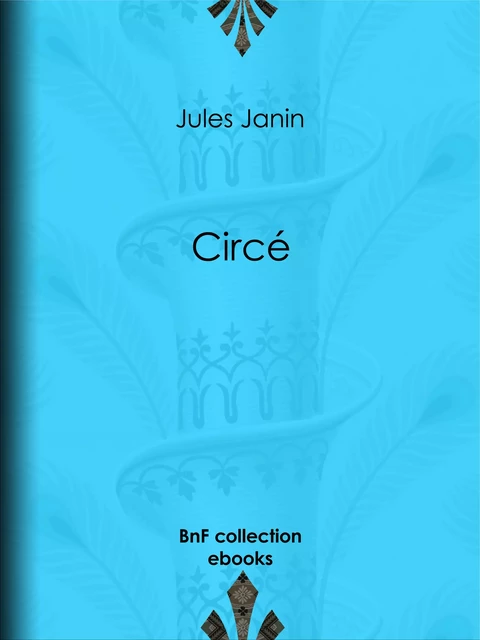 Circé - Jules Janin - BnF collection ebooks