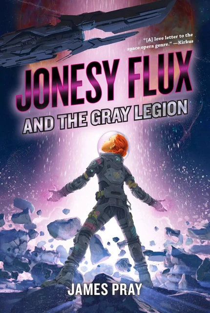 Jonesy Flux and the Gray Legion - James Pray - Sterling Children's Books