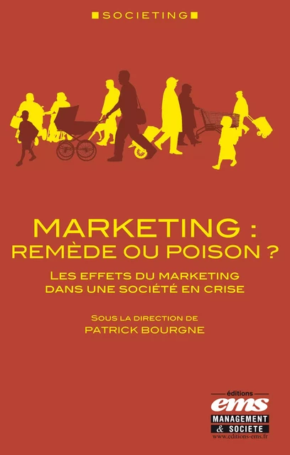 Marketing : remède ou poison ? - Patrick Bourgne, Bernard Cova - Éditions EMS