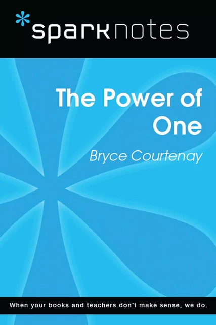 The Power of One (SparkNotes Literature Guide) -  SparkNotes - Spark