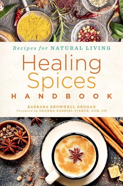 Healing Spices Handbook - Barbara Brownell Grogan - Sterling