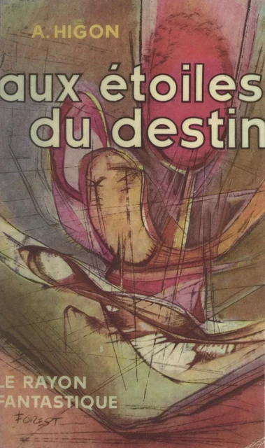 Aux étoiles du destin - Albert Higon - (Gallimard) réédition numérique FeniXX