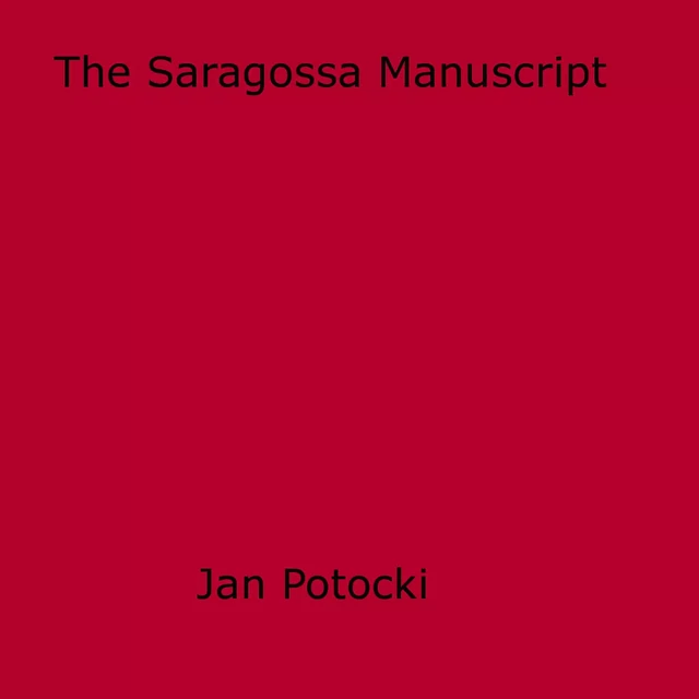 The Saragossa Manuscript - Jan Potocki - Disruptive Publishing